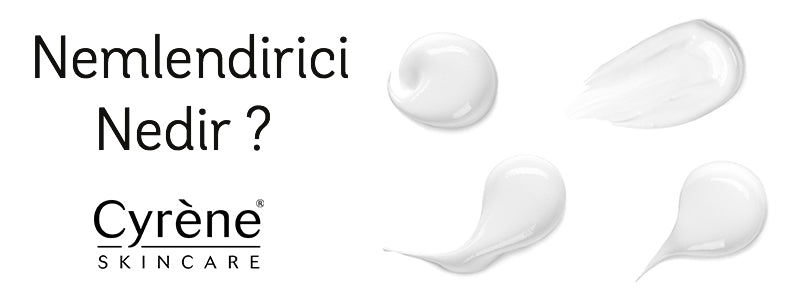 Nemlendirici Nedir?